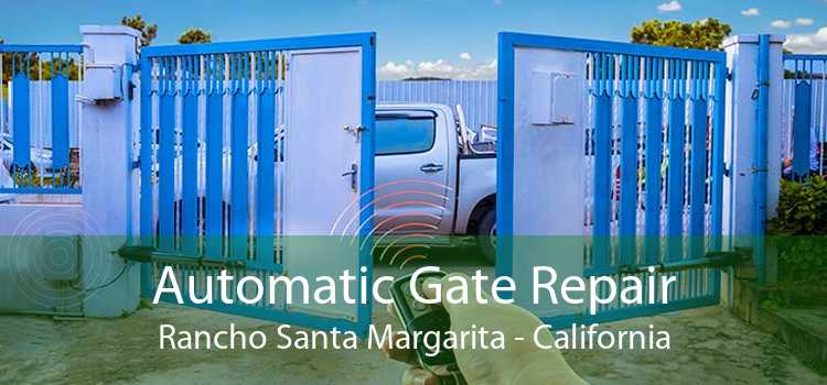 Automatic Gate Repair Rancho Santa Margarita - California